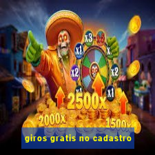 giros gratis no cadastro